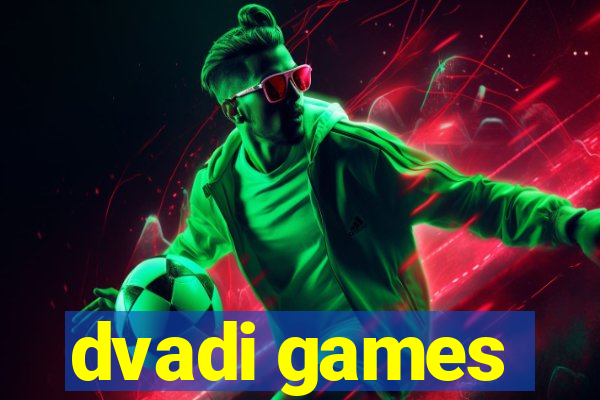 dvadi games